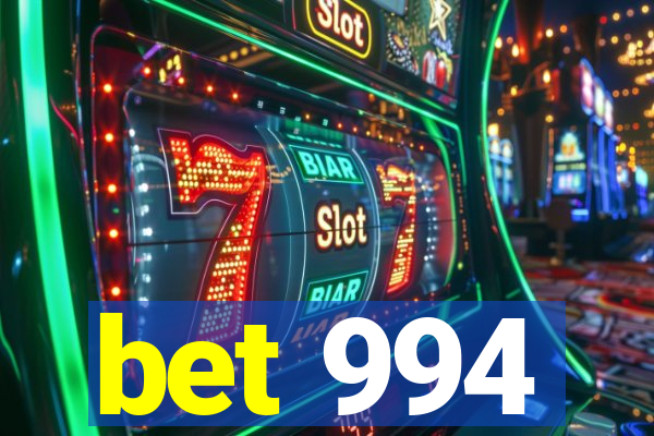 bet 994